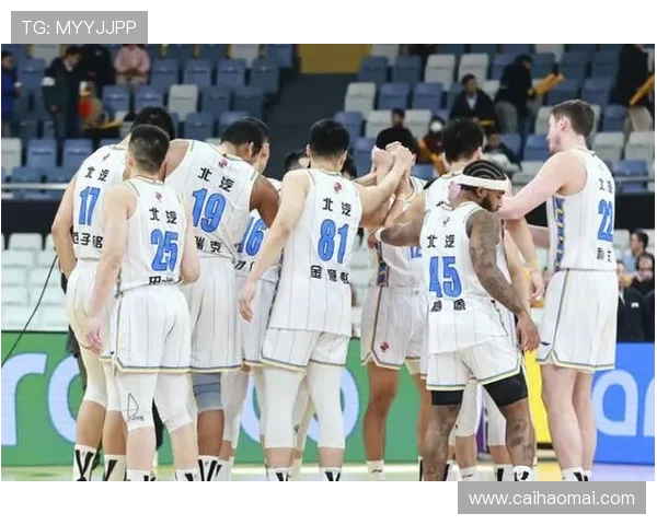 北京CBA篮球队的发展历程与球队实力全面分析 北京CBA篮球队的发展历程与球队实力全面分析