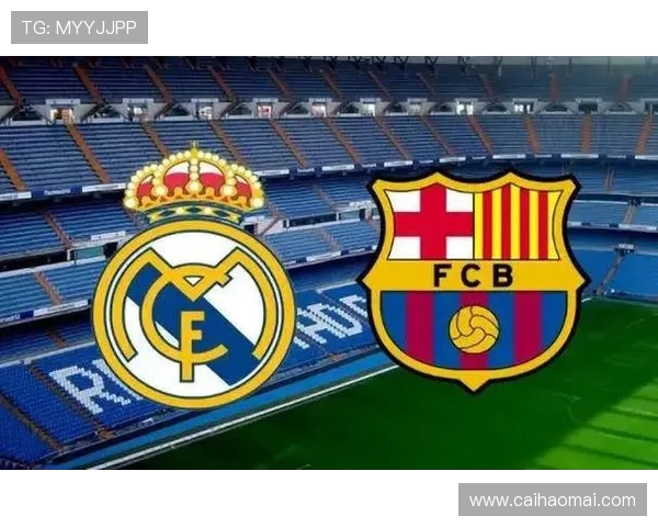西甲联赛经典对决：巴萨与皇马的世纪对决